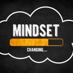 Change your mindset