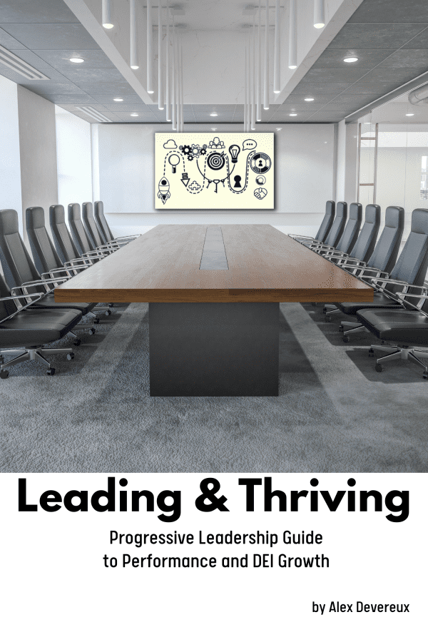 Leading & Thriving: Progressive Leadership Guide to Performance and DEI Growth